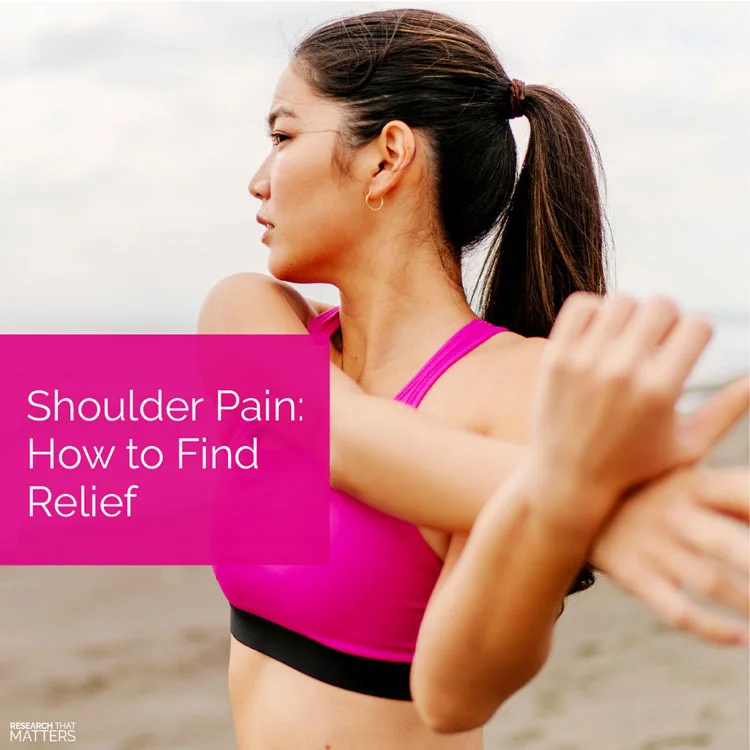 Shoulder Pain: How To Find Relief
