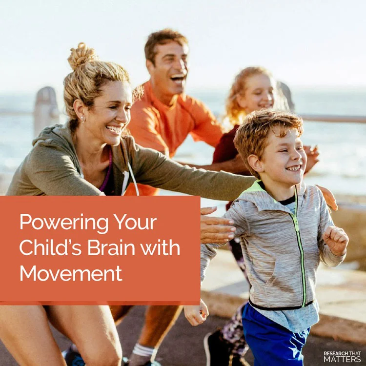Powering Your Child’s Brain With Movement