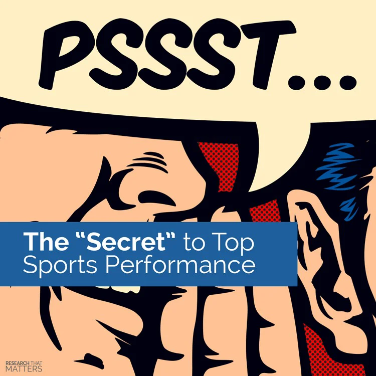 The “Secret” To Top Sports Performance